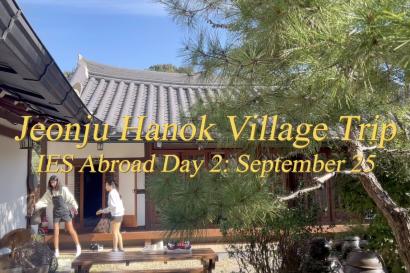 Vlog thumbnail titled "Jeonju Hanok Village Trip - IES Abroad Day 2: September 25"