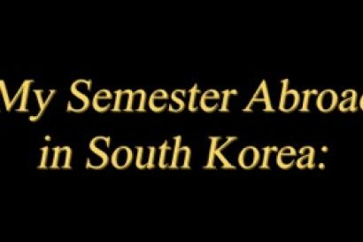 Video thumbnail titled "My Semester Abroad in South Korea:"