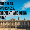 Spain Ahead: Nervousness, Excitement, and Being Abroad 