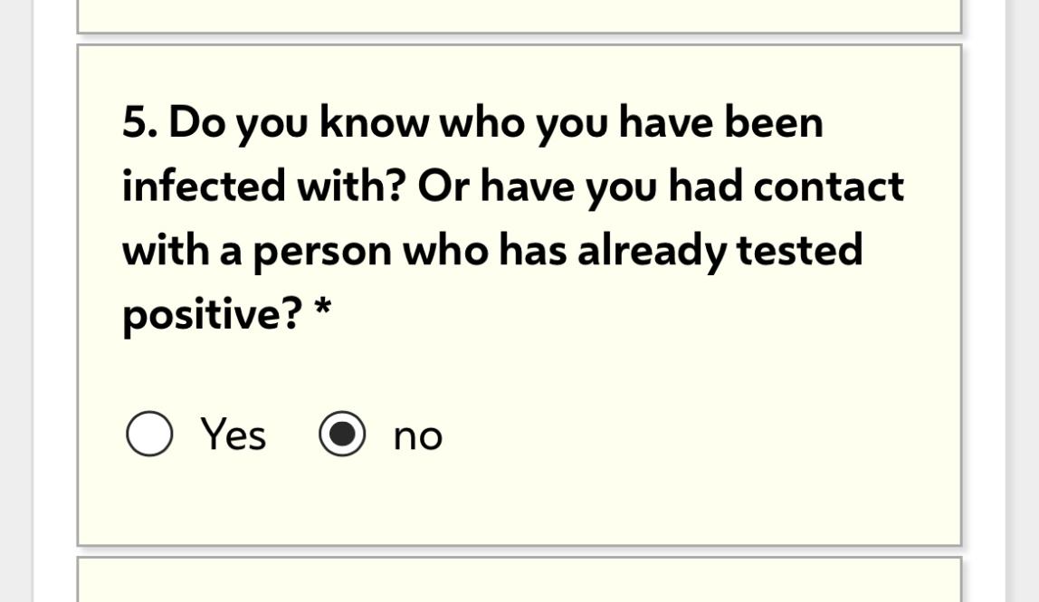 My responses to the Covid survey: I don't know who I have been infected with, I don't have any of the following symptoms